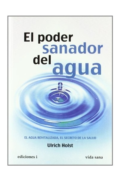 El Poder Sanador Del Agua